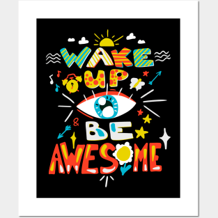 Wake up and be awesome Posters and Art